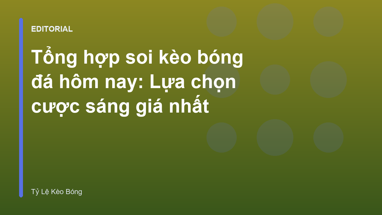 Phân tích soi kèo bóng đá hôm nay